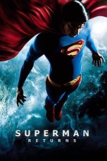 Nonton film Superman Returns (2006) terbaru