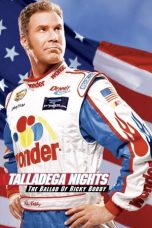 Nonton film Talladega Nights: The Ballad of Ricky Bobby (2006) terbaru