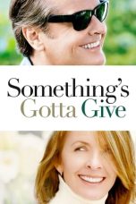 Nonton film Something’s Gotta Give (2003) terbaru