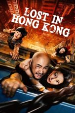 Nonton film Lost in Hong Kong (2015) terbaru