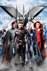 Nonton film X-Men: The Last Stand (2006) terbaru