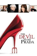 Nonton film The Devil Wears Prada (2006) terbaru