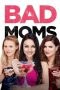 Nonton film Bad Moms (2016) terbaru