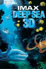 Nonton film Deep Sea 3D (2006) terbaru