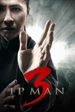 Nonton film Ip Man 3 (2015) terbaru