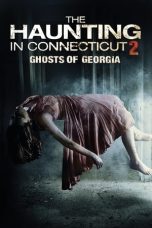 Nonton film The Haunting in Connecticut 2: Ghosts of Georgia (2013) terbaru