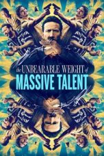 Nonton film The Unbearable Weight of Massive Talent (2022) terbaru