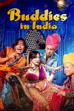 Nonton film Buddies In India (2017) terbaru