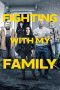 Nonton film Fighting with My Family (2019) terbaru