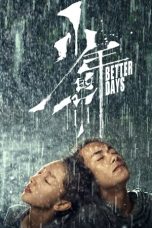 Nonton film Better Days (2019) terbaru