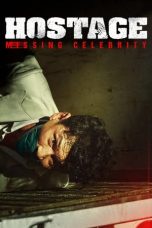 Nonton film Hostage: Missing Celebrity (2021) terbaru