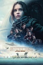 Nonton film Rogue One: A Star Wars Story (2016) terbaru