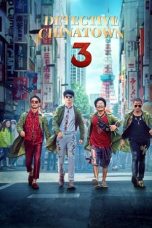 Nonton film Detective Chinatown 3 (2021) terbaru
