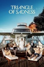 Nonton film Triangle of Sadness (2022) terbaru