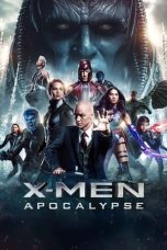 Nonton film X-Men: Apocalypse (2016) terbaru