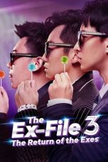 Nonton film The Ex-File 3: The Return of the Exes (2017) terbaru