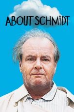 Nonton film About Schmidt (2002) terbaru