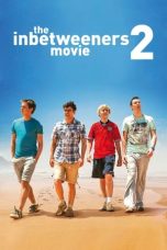 Nonton film The Inbetweeners 2 (2014) terbaru