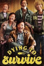 Nonton film Dying to Survive (2018) terbaru